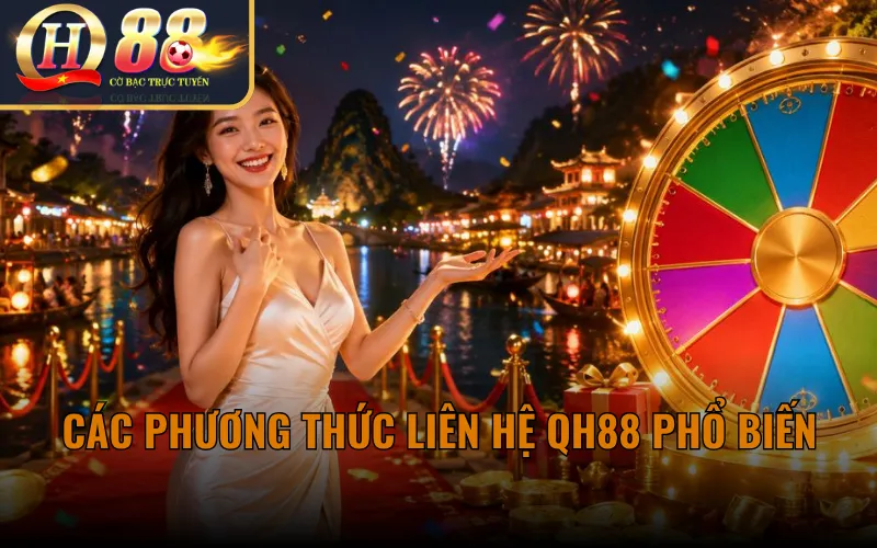 Các Phương Thức Liên Hệ QH88 Phổ Biến