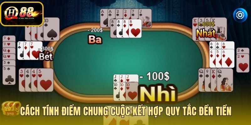 Phương pháp tính điểm và luật đền tiền trong cách chơi bài phỏm