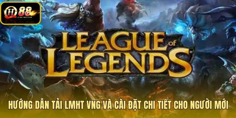 Quy trình chuẩn bị phần cứng và cách tải lmht chi tiết
