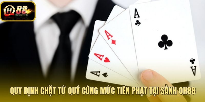 Hướng dẫn chặt tứ quý và hệ số đền tiền phạt